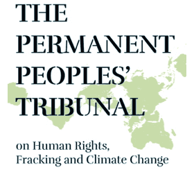 Worldwide ban on fracking recommended by The Peoples’ Permanent Tribunal